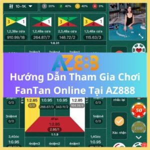 Hướng Dẫn Tham Gia Chơi FanTan Online Tại AZ888