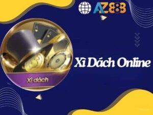 Hướng Dẫn Chơi Xì Dách Online Tại Nhà Cái AZ888 Dành Cho Tân Thủ